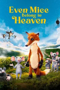 Even Mice Belong in Heaven izle