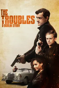 The Troubles A Dublin Story izle